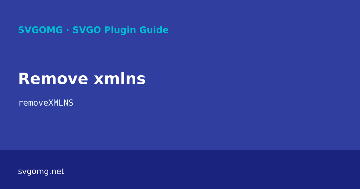 Remove xmlns – SVGO Plugin Guide | SVGOMG